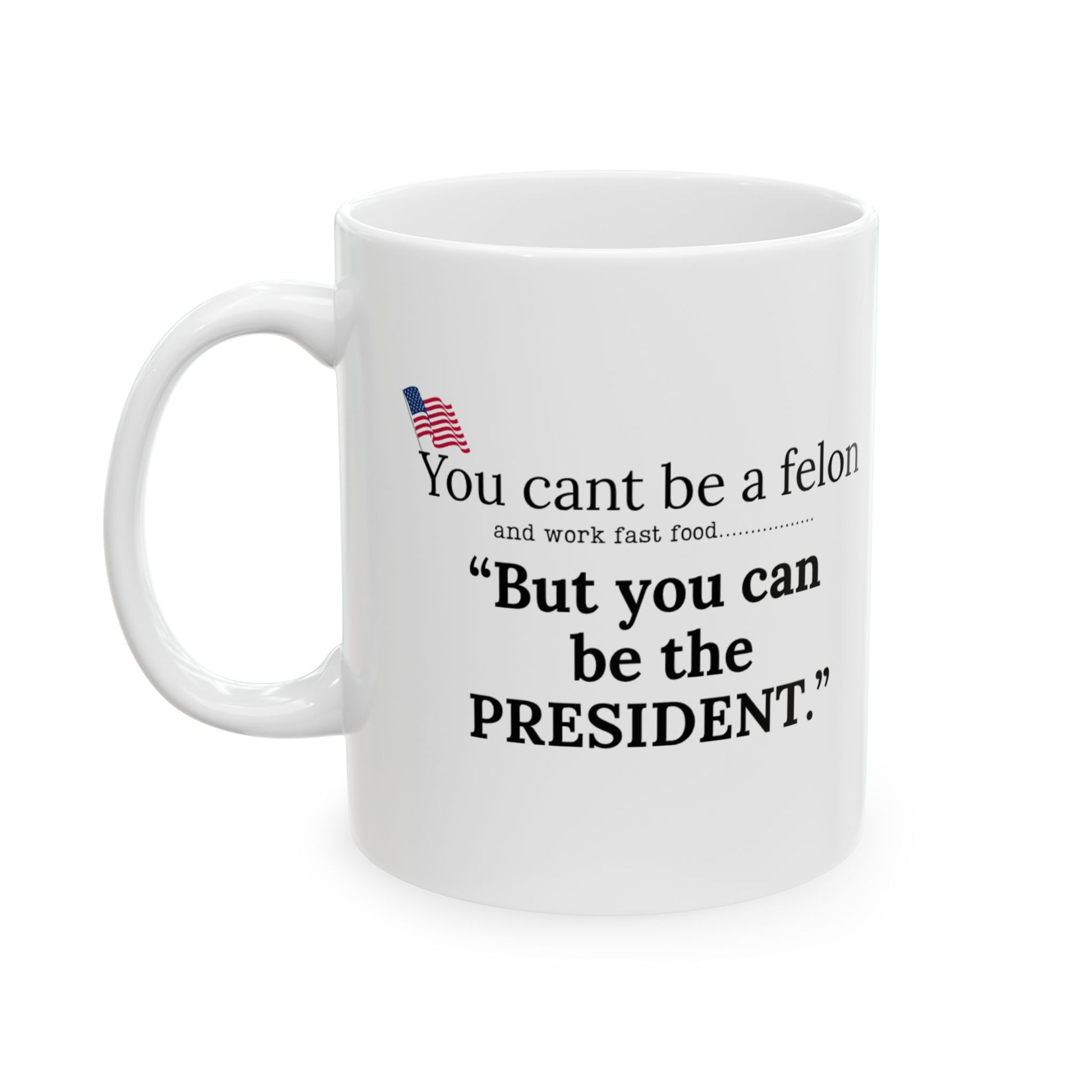 Mug President Felon Ceramic