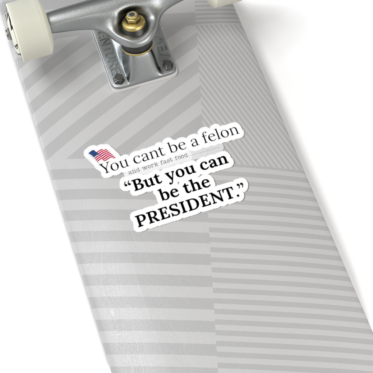 Sticker President Felon